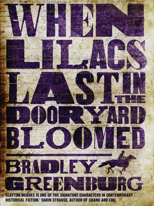 Title details for When Lila Last In the Dooryard Bloomed by Bradley Greenburg - Available